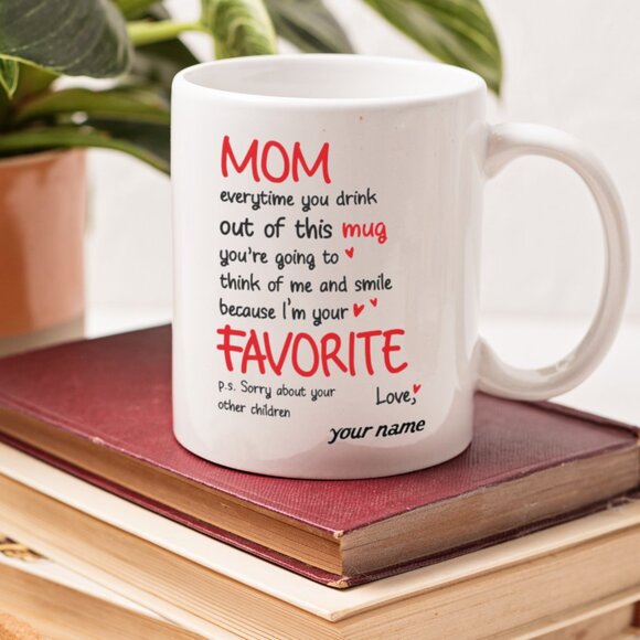 Funny 11oz White Mug for Mom - I'm Your Favorite Mug - Personalized Mug - Picture 3 of 4
